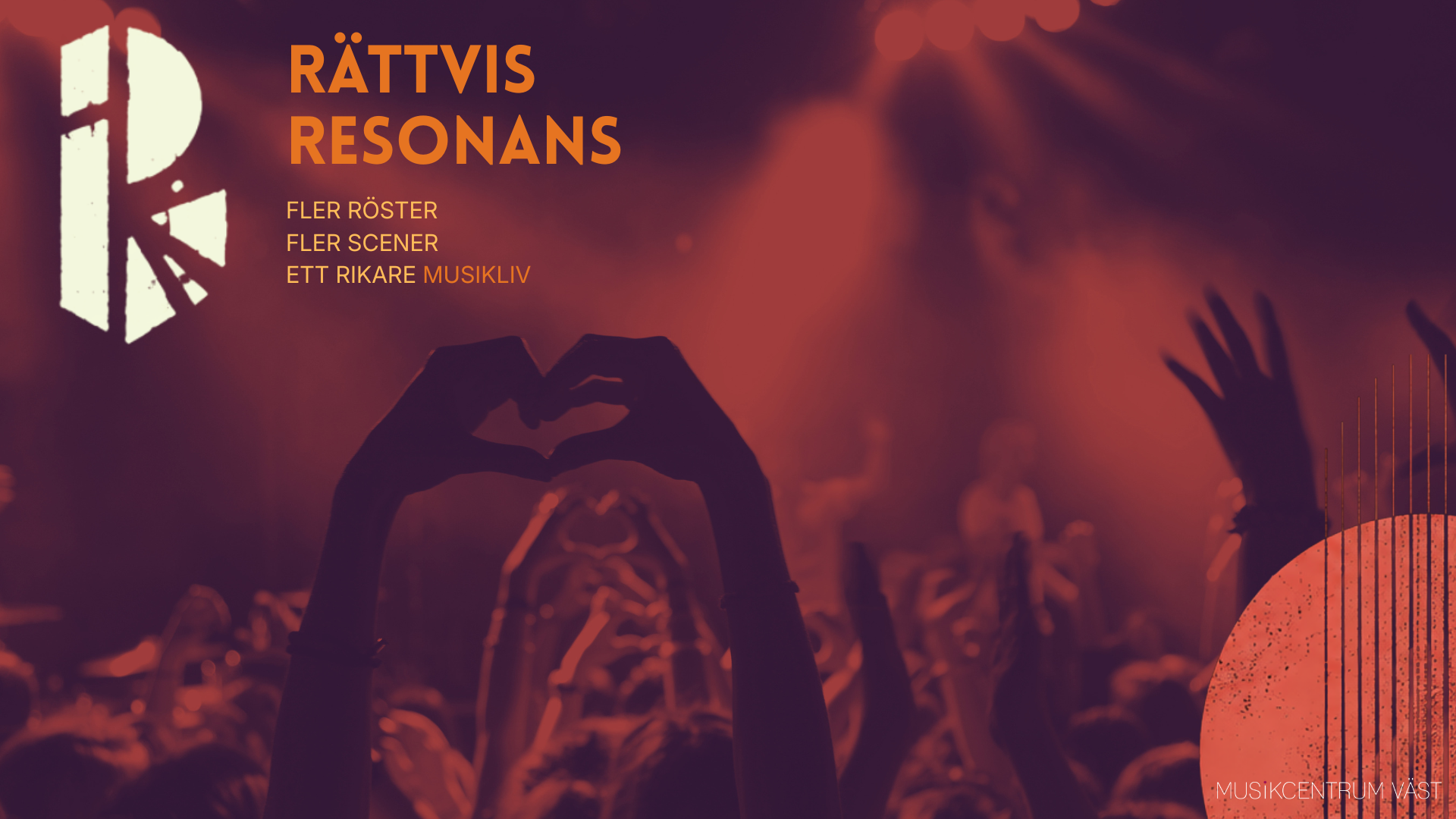 Rättvis Resonans – Musikcentrum Väst